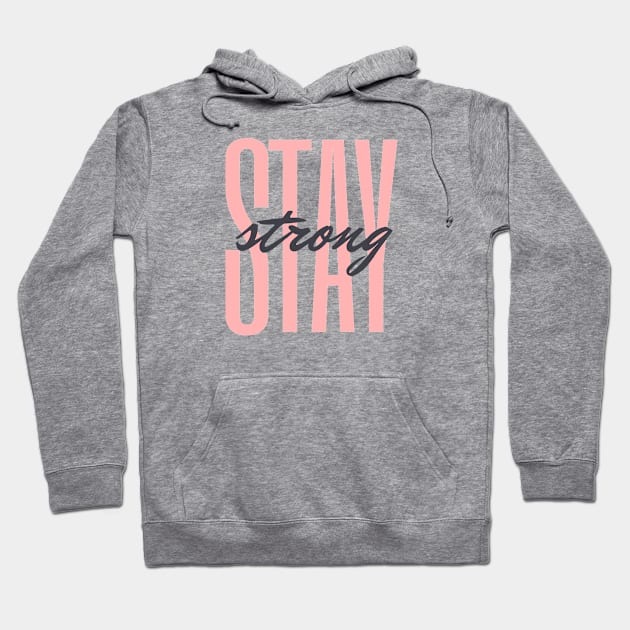 Stay strong Hoodie by numidiadesign